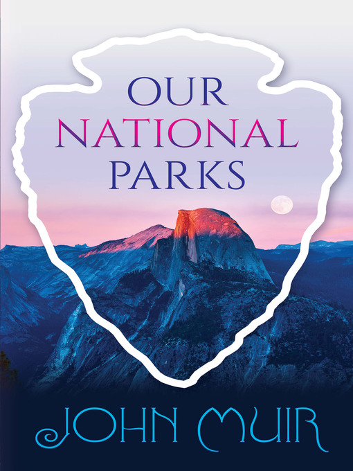 Title details for Our National Parks by John Muir - Available